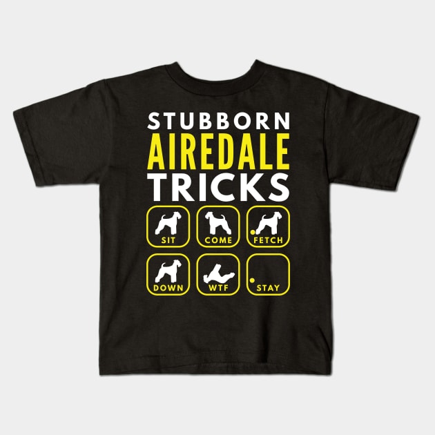 Stubborn Airedale Tricks - Dog Training Kids T-Shirt by DoggyStyles